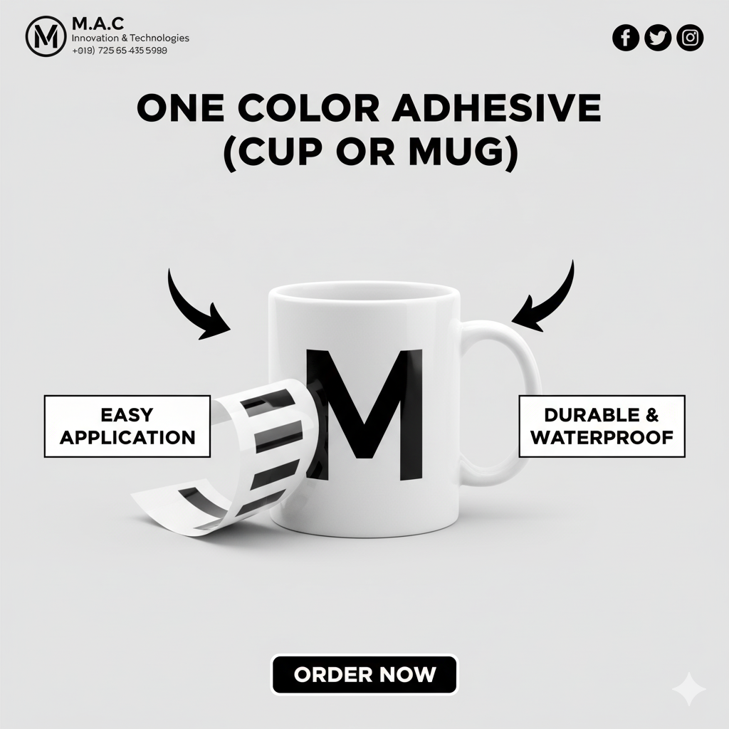 One Color Adhesive (CUP Or MUG)